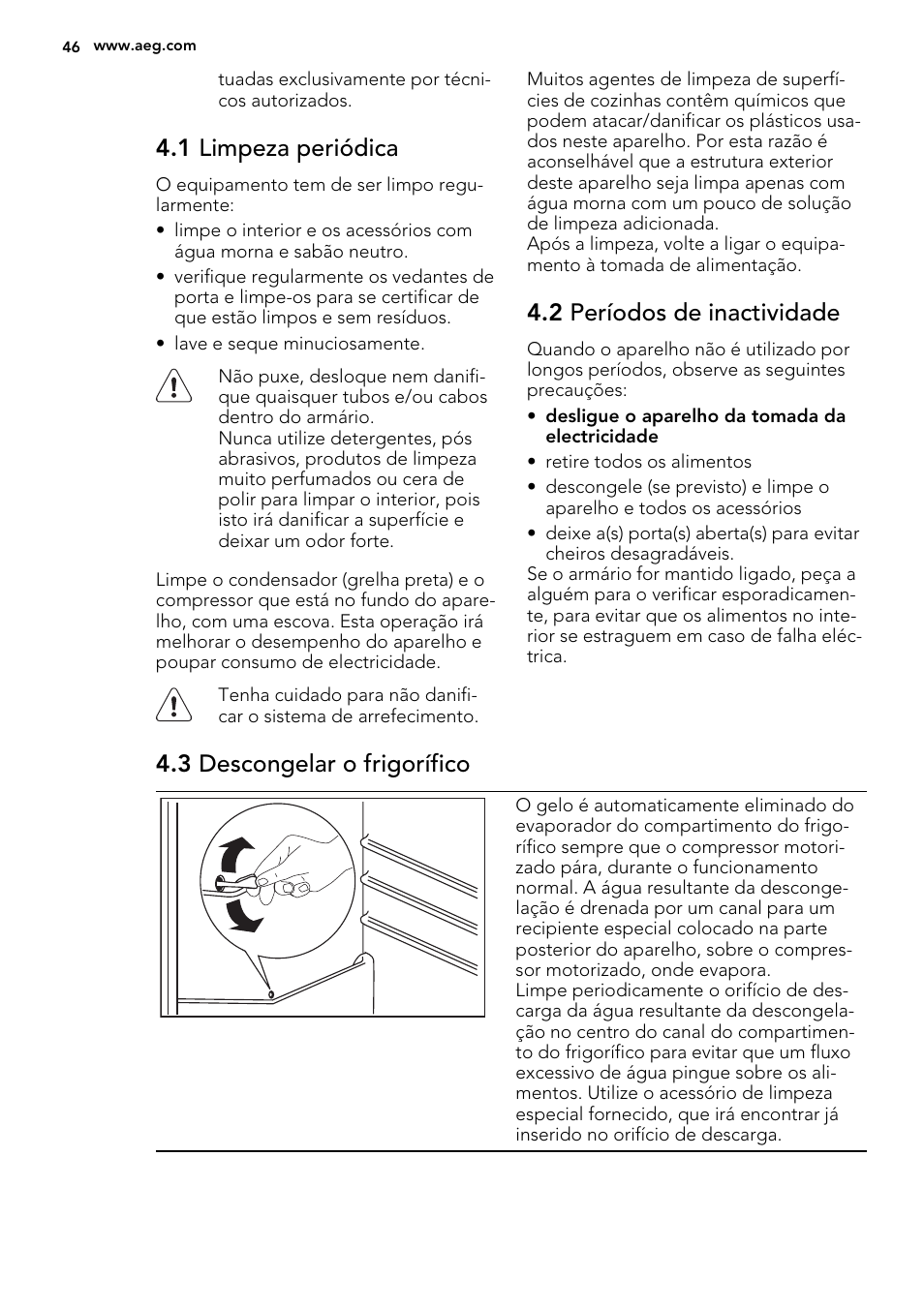 1 limpeza periódica, 2 períodos de inactividade, 3 descongelar o frigorífico | AEG SWD81800G1 User Manual | Page 46 / 76