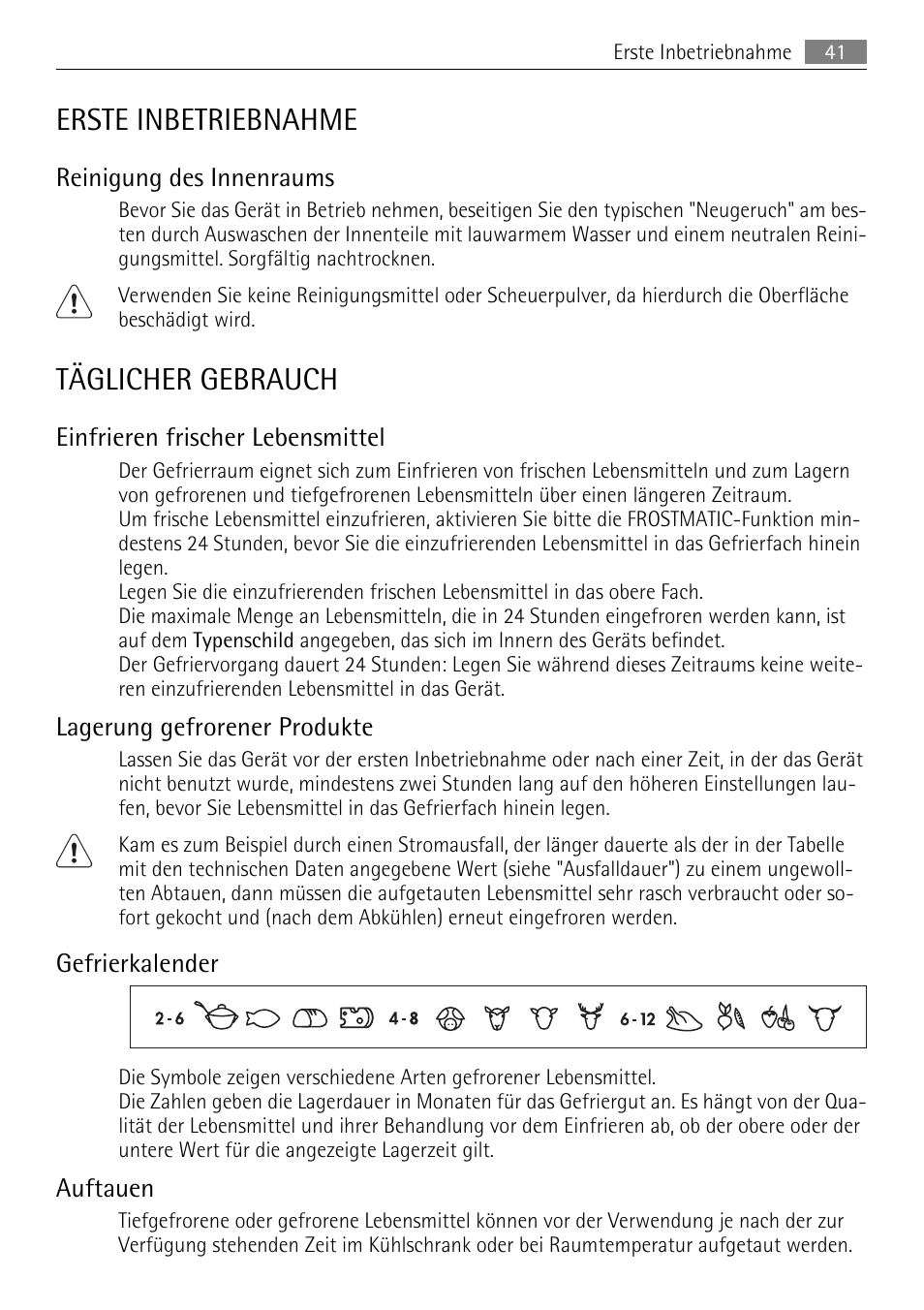 Erste inbetriebnahme, Täglicher gebrauch, Reinigung des innenraums | Einfrieren frischer lebensmittel, Lagerung gefrorener produkte, Gefrierkalender, Auftauen | AEG AGN81800F0 User Manual | Page 41 / 96