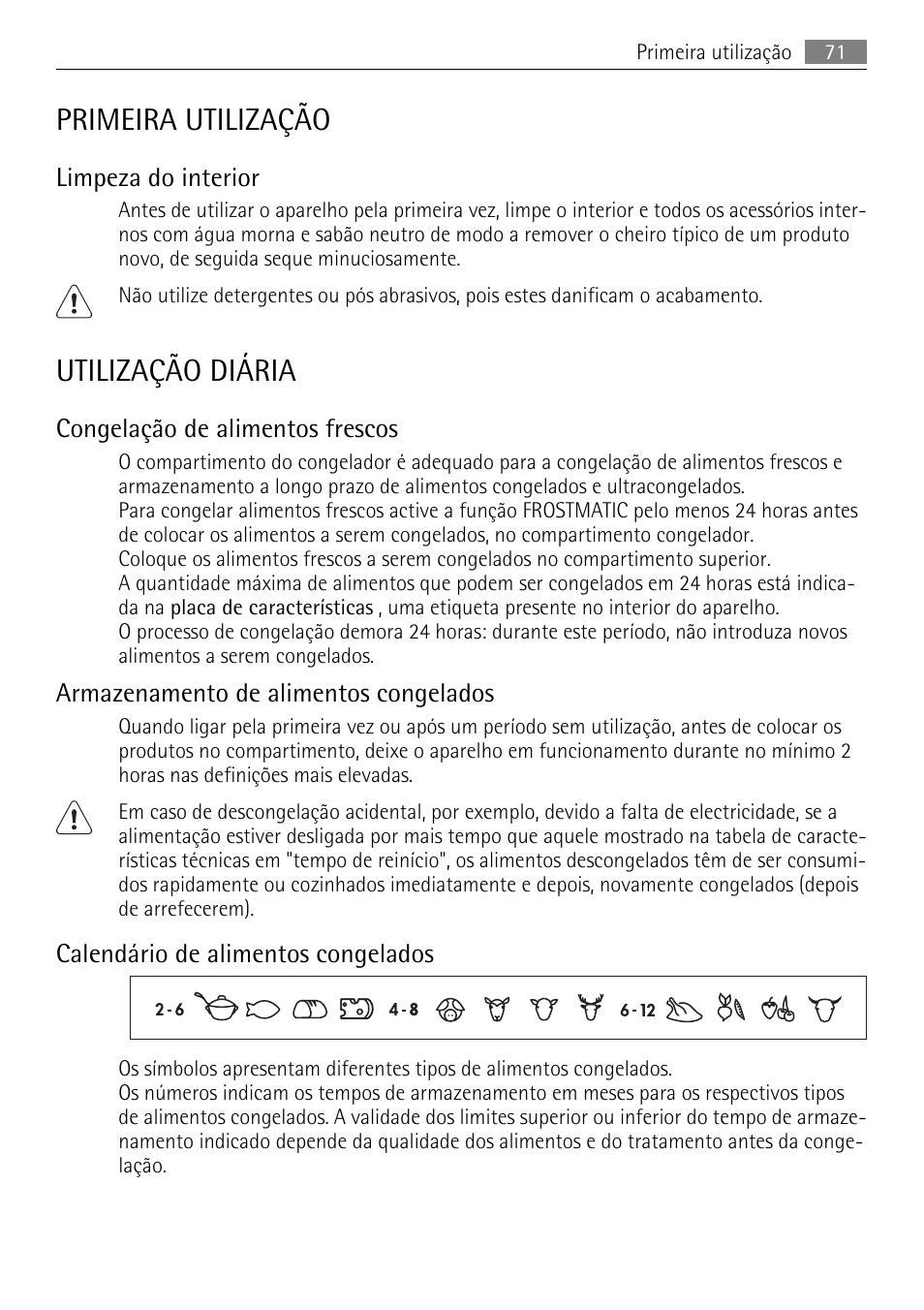 Primeira utilização, Utilização diária, Limpeza do interior | Congelação de alimentos frescos, Armazenamento de alimentos congelados, Calendário de alimentos congelados | AEG AGN81800F0 User Manual | Page 71 / 96