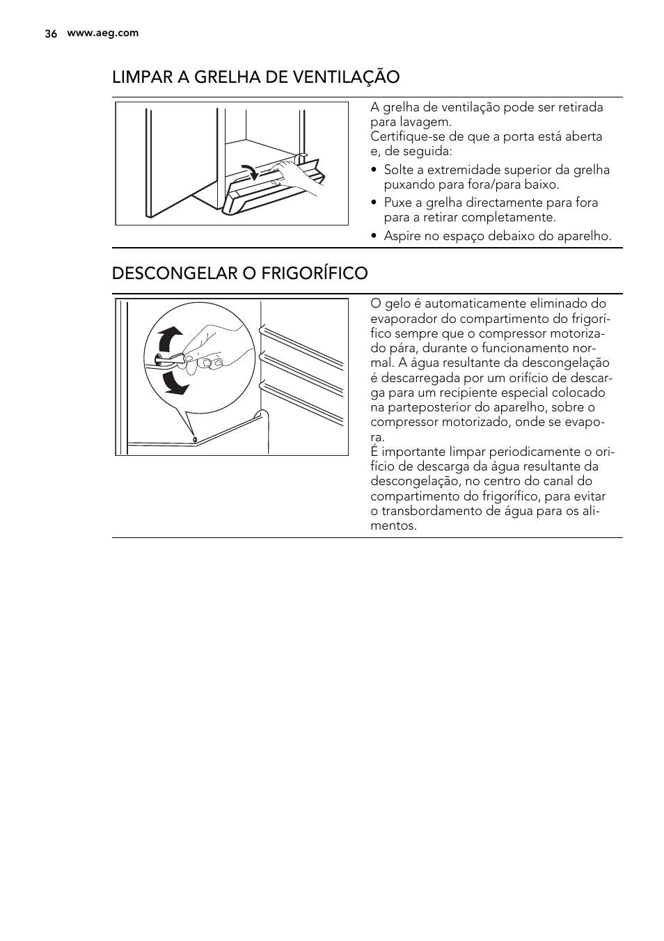 Limpar a grelha de ventilação, Descongelar o frigorífico | AEG S74010KDX0 User Manual | Page 36 / 72