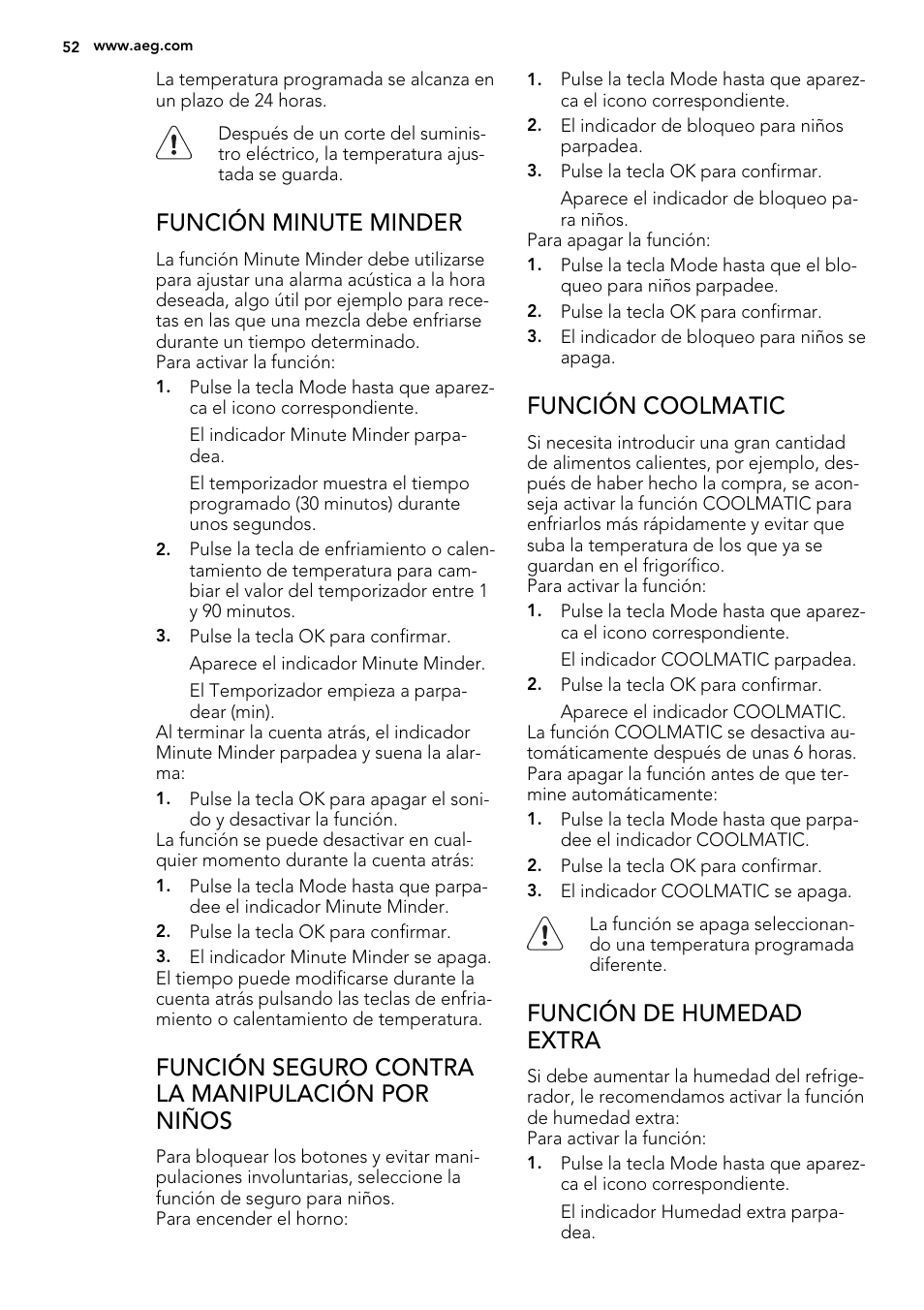 Función minute minder, Función seguro contra la manipulación por niños, Función coolmatic | Función de humedad extra | AEG S74010KDX0 User Manual | Page 52 / 72