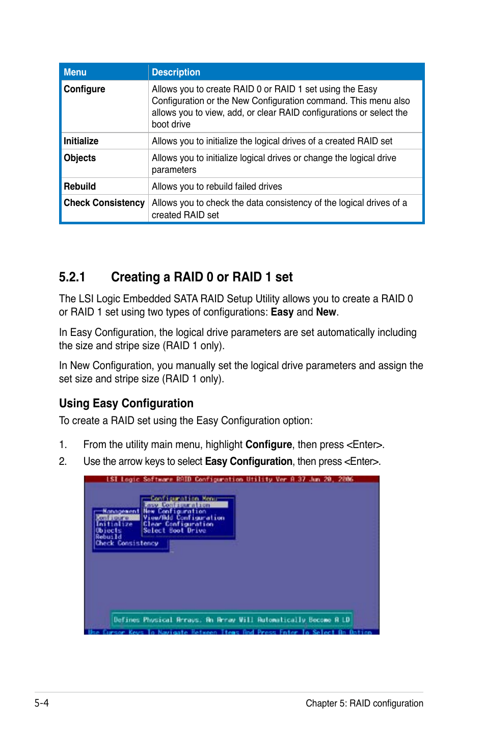 1 creating a raid 0 or raid 1 set, Using easy configuration | Asus Motherboard DSBF-DE/SAS User Manual | Page 118 / 206