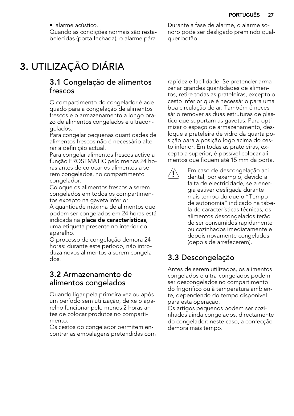 Utilização diária, 1 congelação de alimentos frescos, 2 armazenamento de alimentos congelados | 3 descongelação | AEG A82700GNX0 User Manual | Page 27 / 64