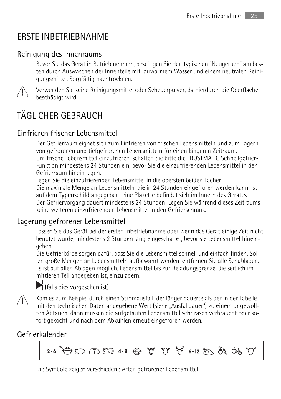 Erste inbetriebnahme, Täglicher gebrauch, Reinigung des innenraums | Einfrieren frischer lebensmittel, Lagerung gefrorener lebensmittel, Gefrierkalender | AEG AGN71200F0 User Manual | Page 25 / 76