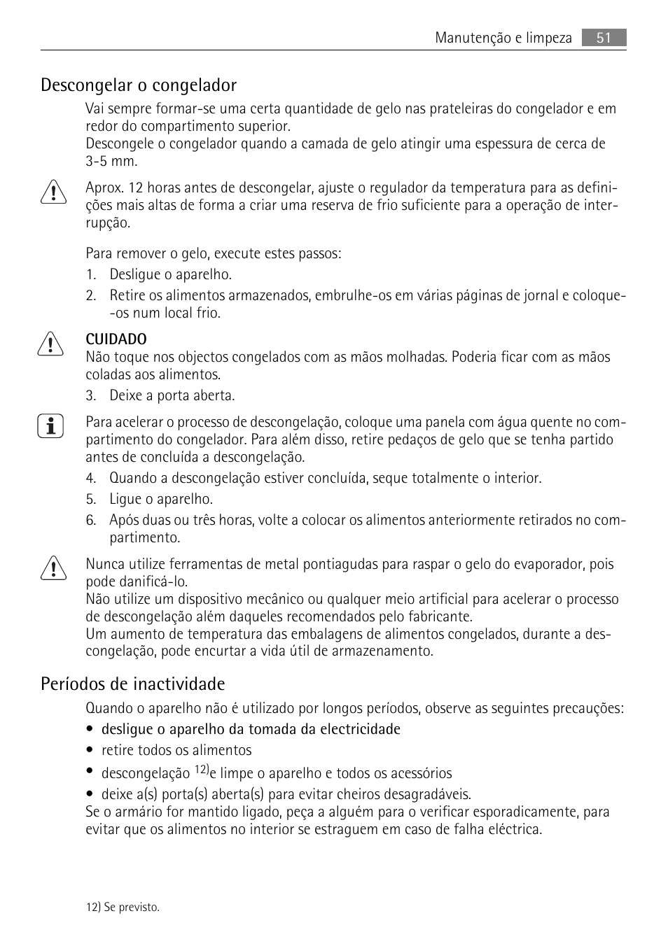 Descongelar o congelador, Períodos de inactividade | AEG SKS68240F0 User Manual | Page 51 / 84