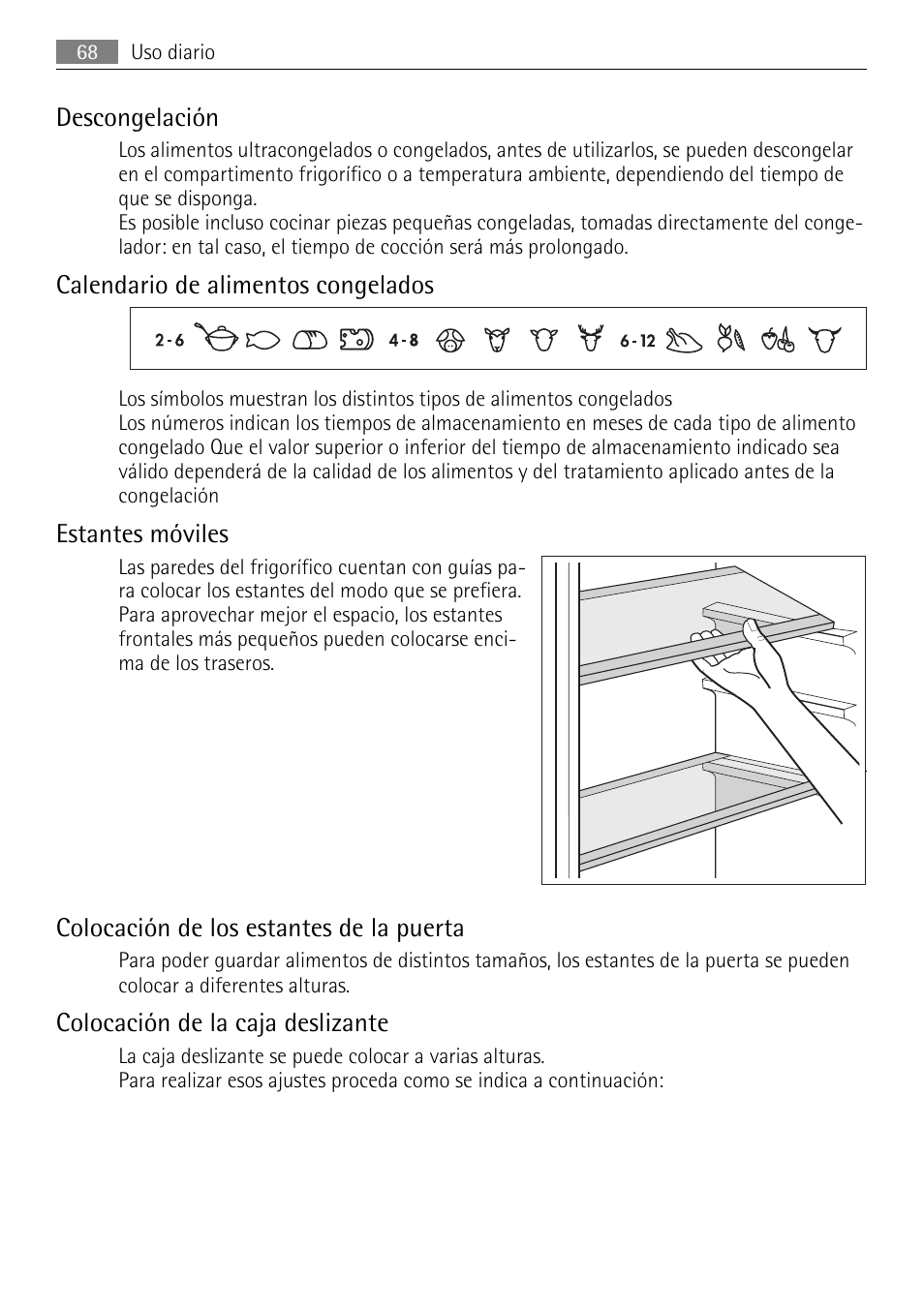 Descongelación, Calendario de alimentos congelados, Estantes móviles | Colocación de los estantes de la puerta, Colocación de la caja deslizante | AEG SKS68240F0 User Manual | Page 68 / 84