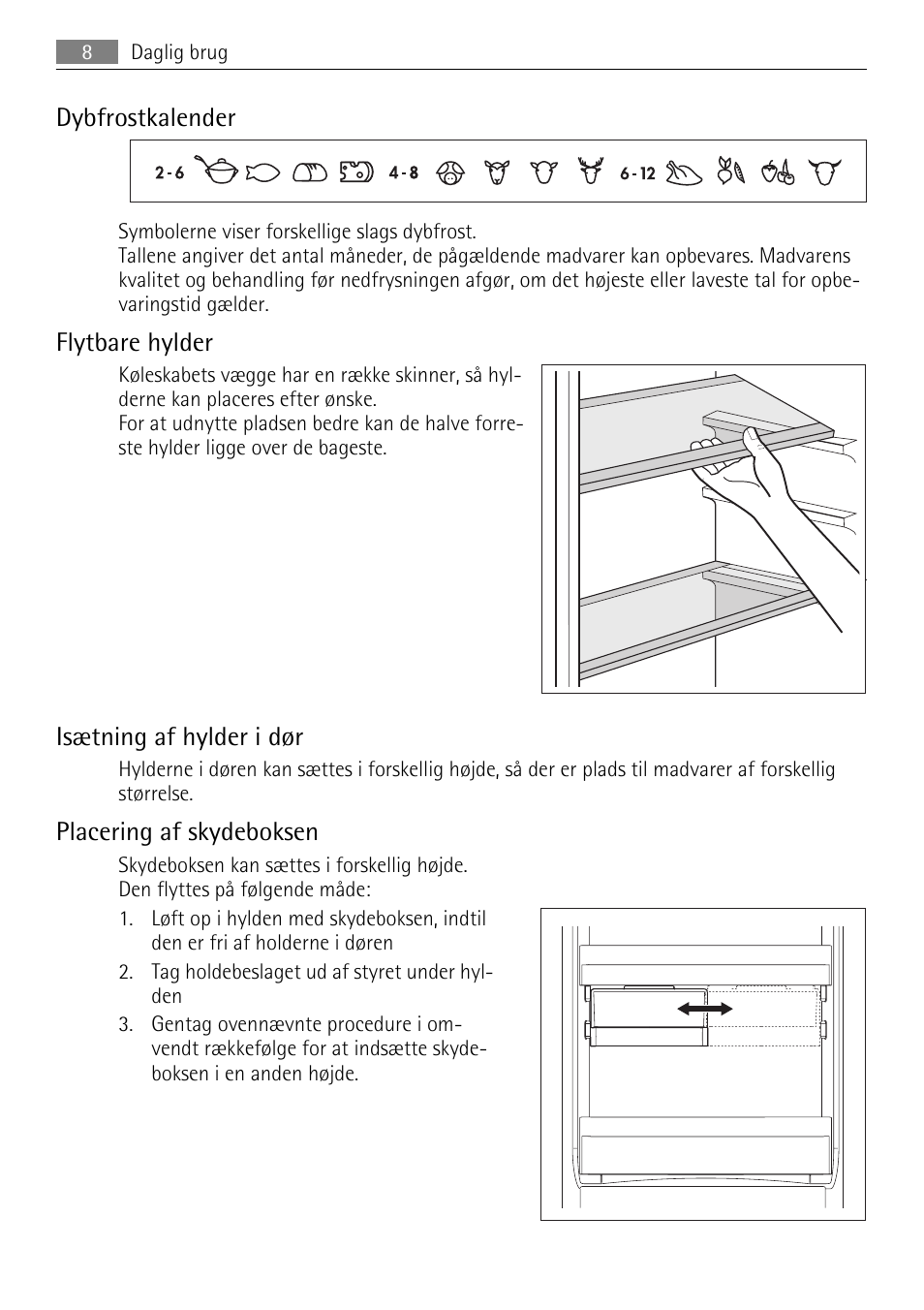 Dybfrostkalender, Flytbare hylder, Isætning af hylder i dør | Placering af skydeboksen | AEG SKS68240F0 User Manual | Page 8 / 84