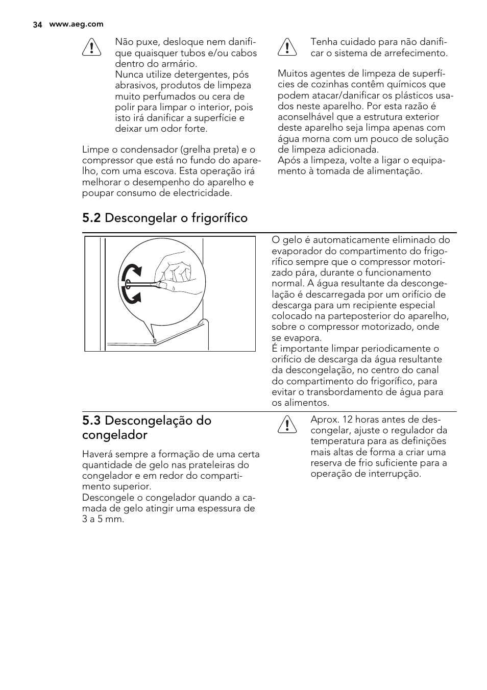 2 descongelar o frigorífico, 3 descongelação do congelador | AEG SCS81800C0 User Manual | Page 34 / 72