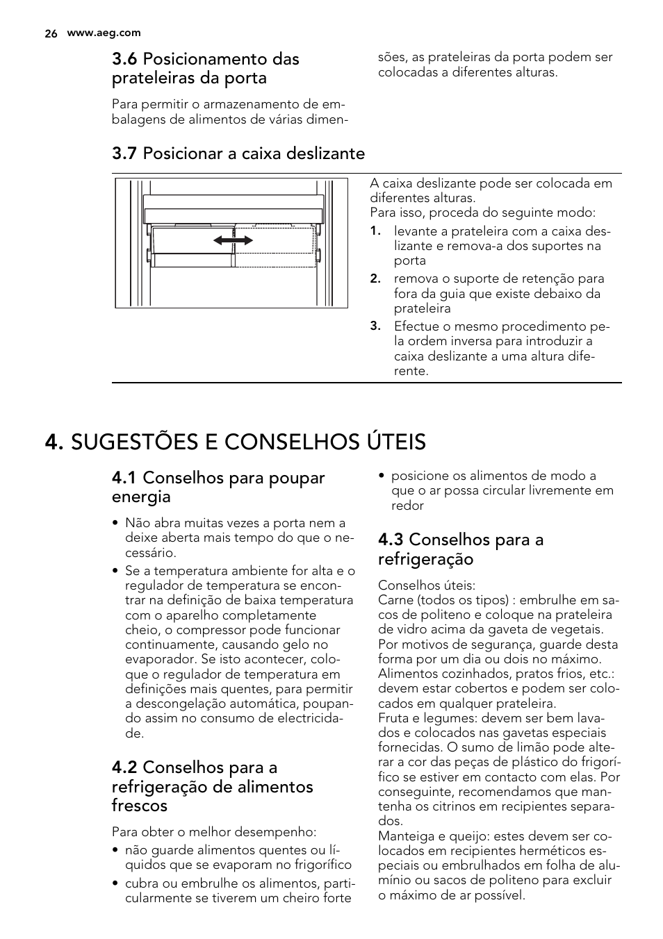 Sugestões e conselhos úteis, 6 posicionamento das prateleiras da porta, 7 posicionar a caixa deslizante | 1 conselhos para poupar energia, 3 conselhos para a refrigeração | AEG SKS68240F0 User Manual | Page 26 / 64