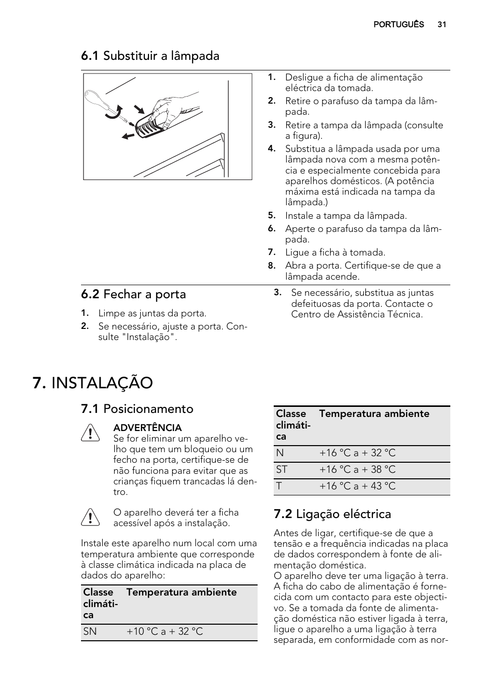 Instalação, 1 substituir a lâmpada, 2 fechar a porta | 1 posicionamento, 2 ligação eléctrica | AEG SKS68240F0 User Manual | Page 31 / 64
