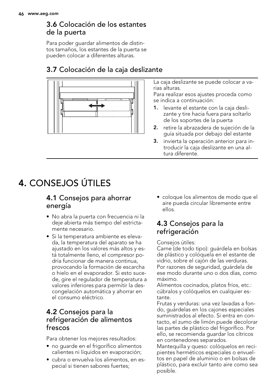 Consejos útiles, 6 colocación de los estantes de la puerta, 7 colocación de la caja deslizante | 1 consejos para ahorrar energía, 3 consejos para la refrigeración | AEG SKS68240F0 User Manual | Page 46 / 64