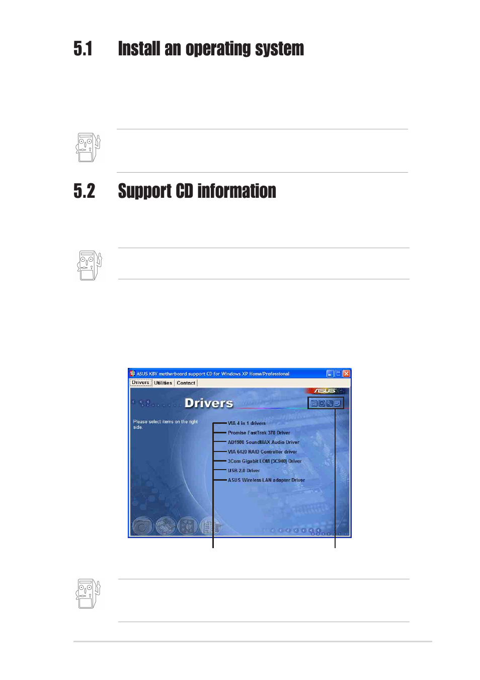 1 install an operating system, 2 support cd information, 1 running the support cd | Asus K8V User Manual | Page 109 / 144