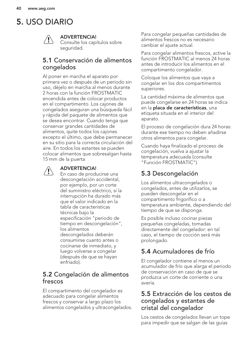 Uso diario, 1 conservación de alimentos congelados, 2 congelación de alimentos frescos | 3 descongelación, 4 acumuladores de frío | AEG A82700GNW0 User Manual | Page 40 / 52