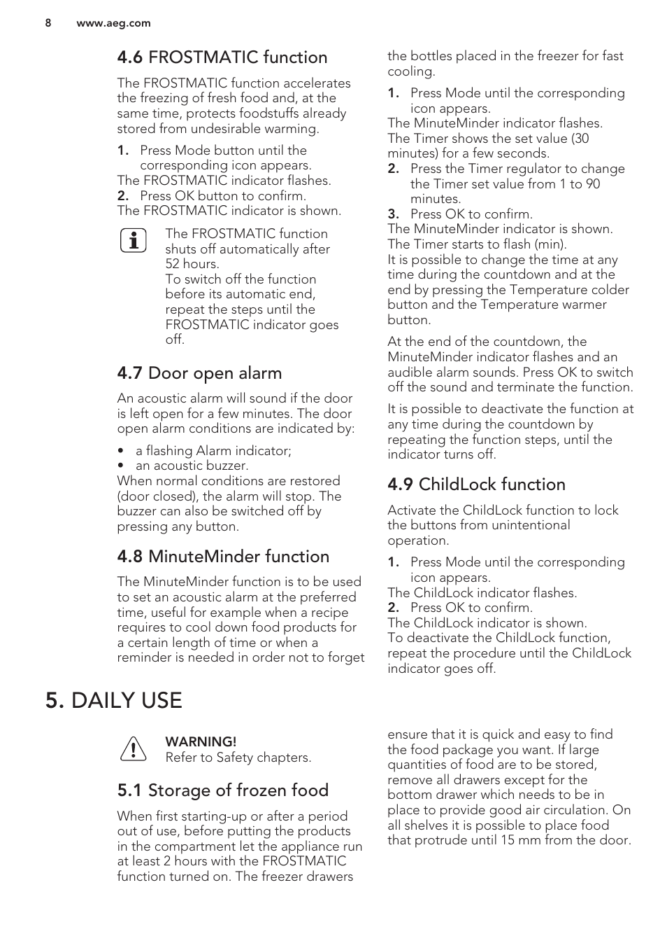 6 frostmatic function, 7 door open alarm, 8 minuteminder function | 9 childlock function, Daily use, 1 storage of frozen food | AEG A82700GNW0 User Manual | Page 8 / 52