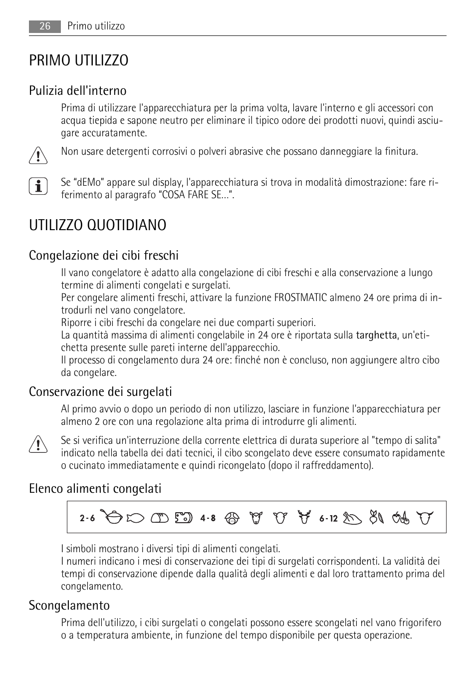 Primo utilizzo, Utilizzo quotidiano, Pulizia dell'interno | Congelazione dei cibi freschi, Conservazione dei surgelati, Elenco alimenti congelati, Scongelamento | AEG SWD81800L1 User Manual | Page 26 / 84