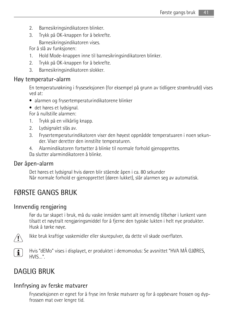 Første gangs bruk, Daglig bruk, Høy temperatur-alarm | Dør åpen-alarm, Innvendig rengjøring, Innfrysing av ferske matvarer | AEG SWD81800L1 User Manual | Page 41 / 84