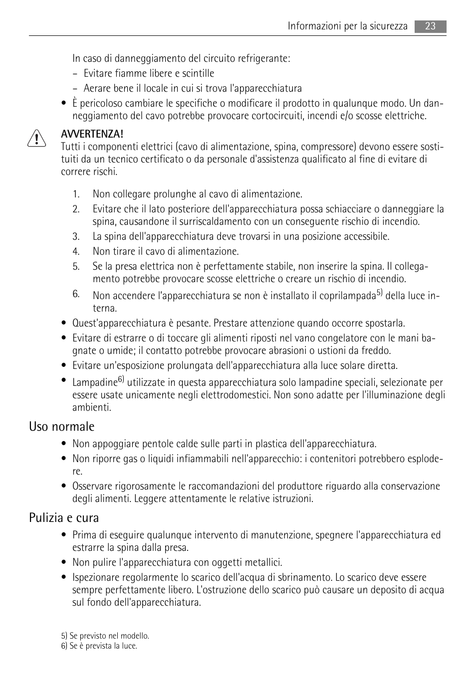 Uso normale, Pulizia e cura | AEG AGS77200F0 User Manual | Page 23 / 76