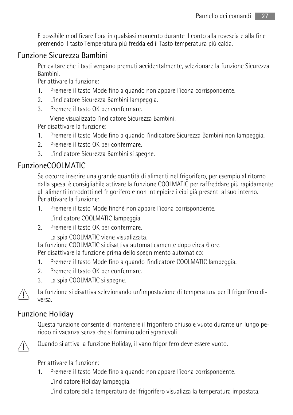 Funzione sicurezza bambini, Funzionecoolmatic, Funzione holiday | AEG AGS77200F0 User Manual | Page 27 / 76