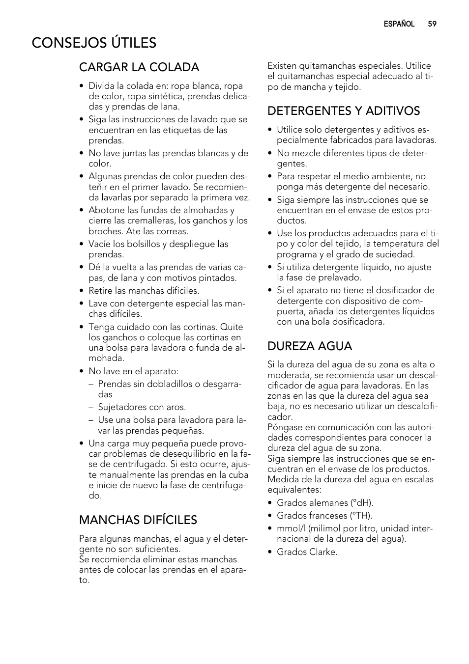 Consejos útiles, Cargar la colada, Manchas difíciles | Detergentes y aditivos, Dureza agua | AEG L61270WDBI User Manual | Page 59 / 80