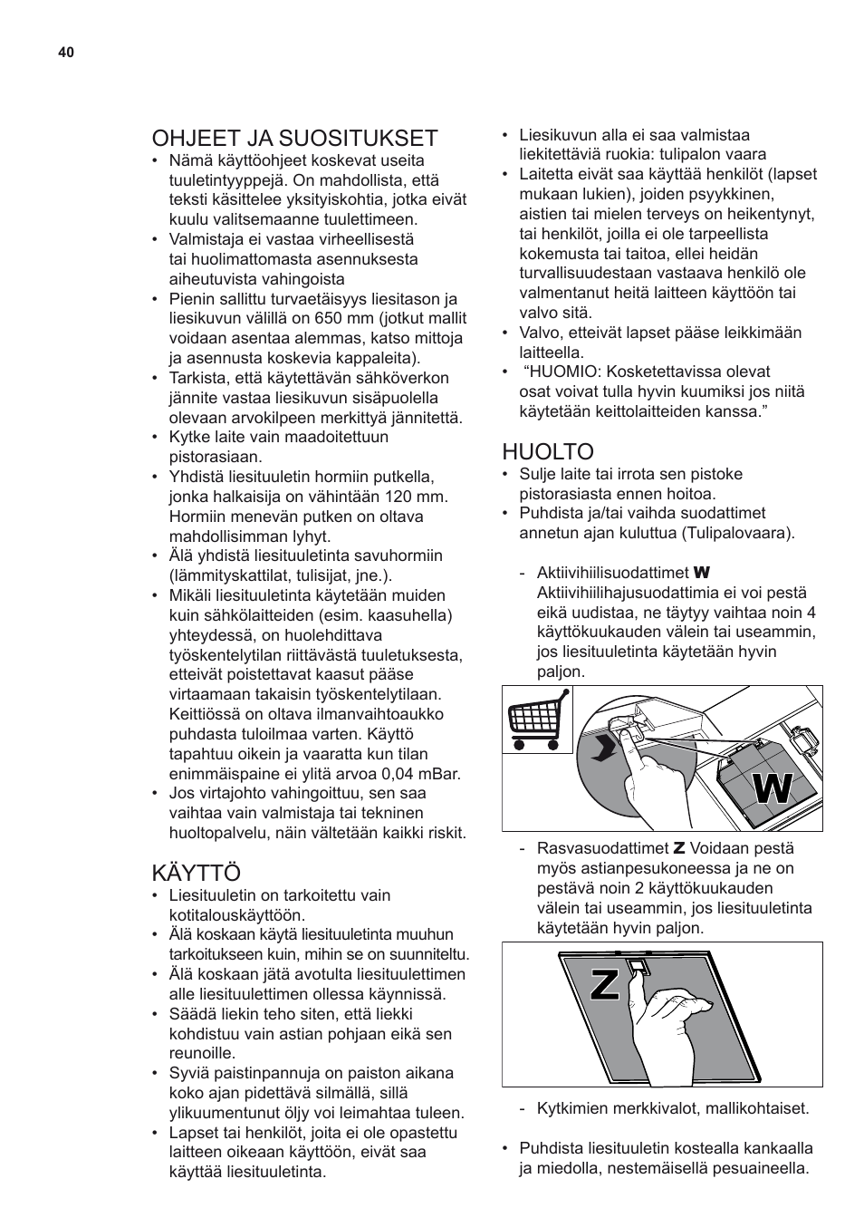 Ohjeet ja suositukset, Käyttö, Huolto | AEG DL8560-M User Manual | Page 40 / 72