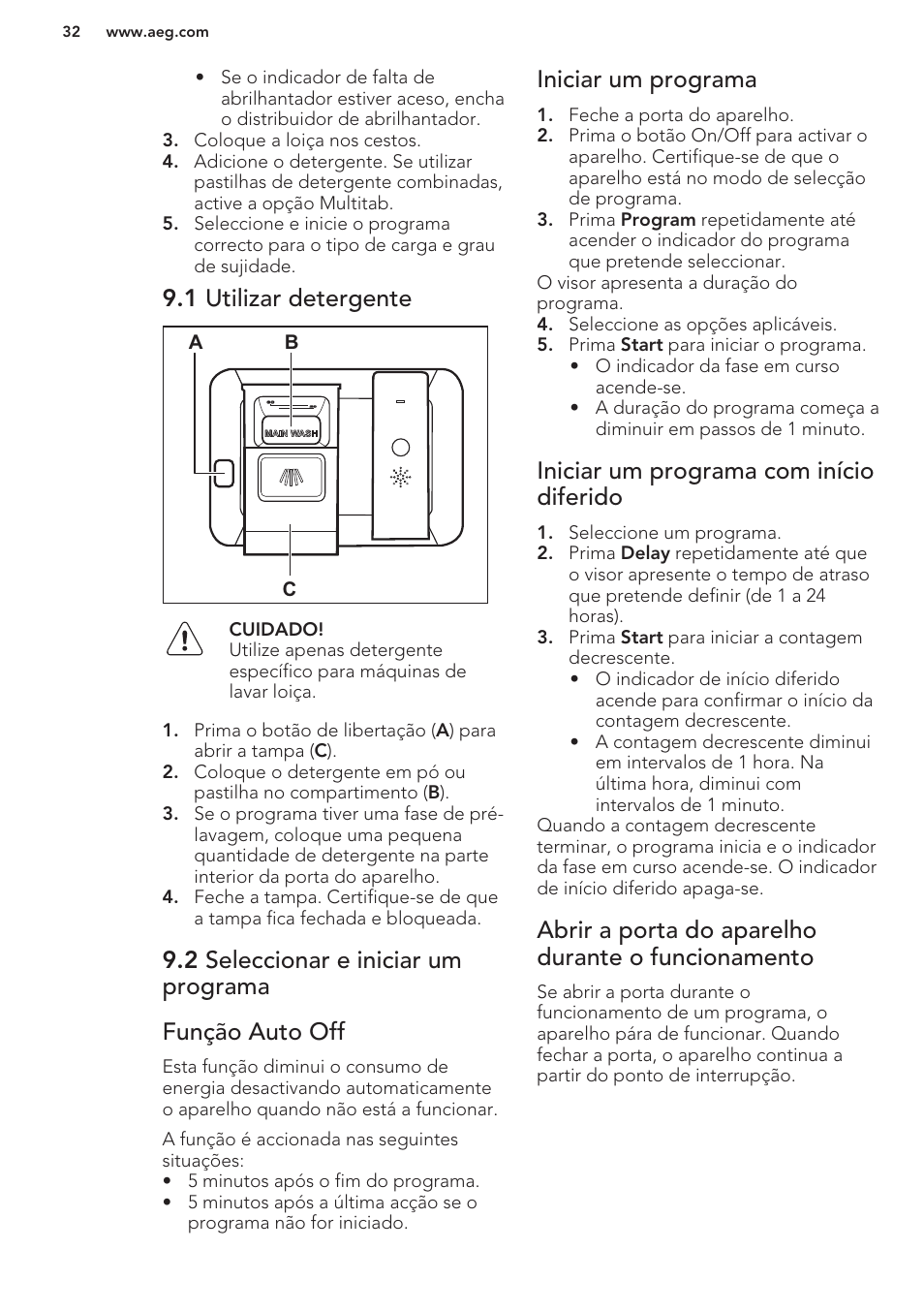 1 utilizar detergente, 2 seleccionar e iniciar um programa, Função auto off | Iniciar um programa, Iniciar um programa com início diferido, Abrir a porta do aparelho durante o funcionamento | AEG F66682M0P User Manual | Page 32 / 60