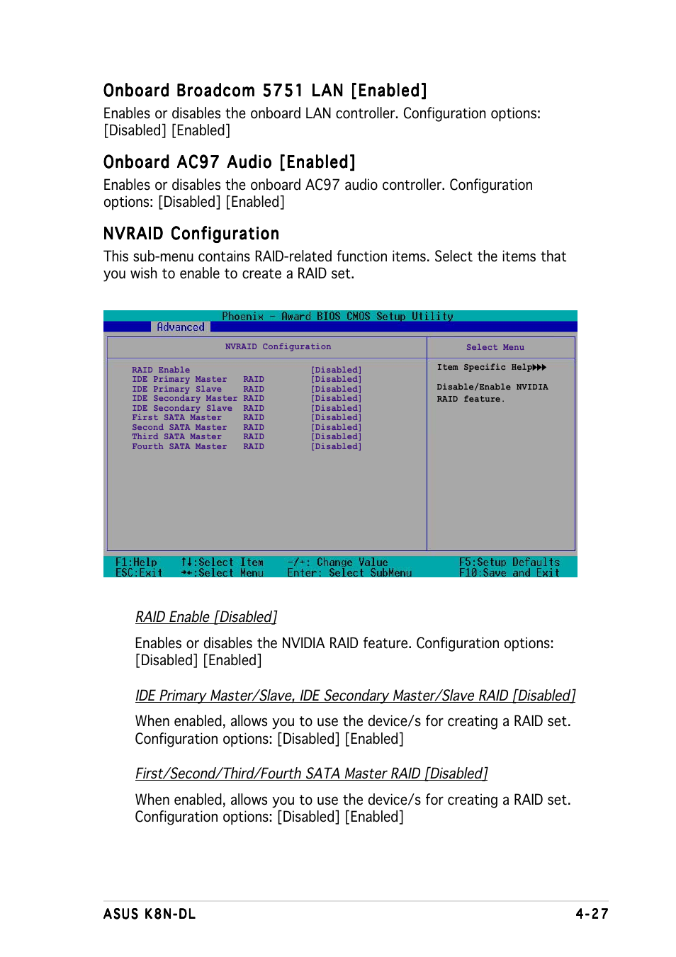 Onboard broadcom 5751 lan [enabled, Onboard ac97 audio [enabled, Nvraid configuration | Asus K8N-DL User Manual | Page 89 / 112