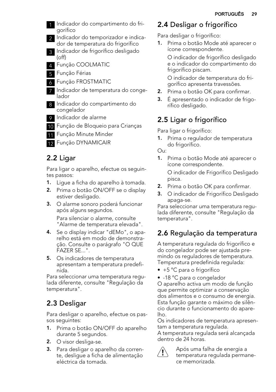 2 ligar, 3 desligar, 4 desligar o frigorífico | 5 ligar o frigorífico, 6 regulação da temperatura | AEG SCT71800S1 User Manual | Page 29 / 76
