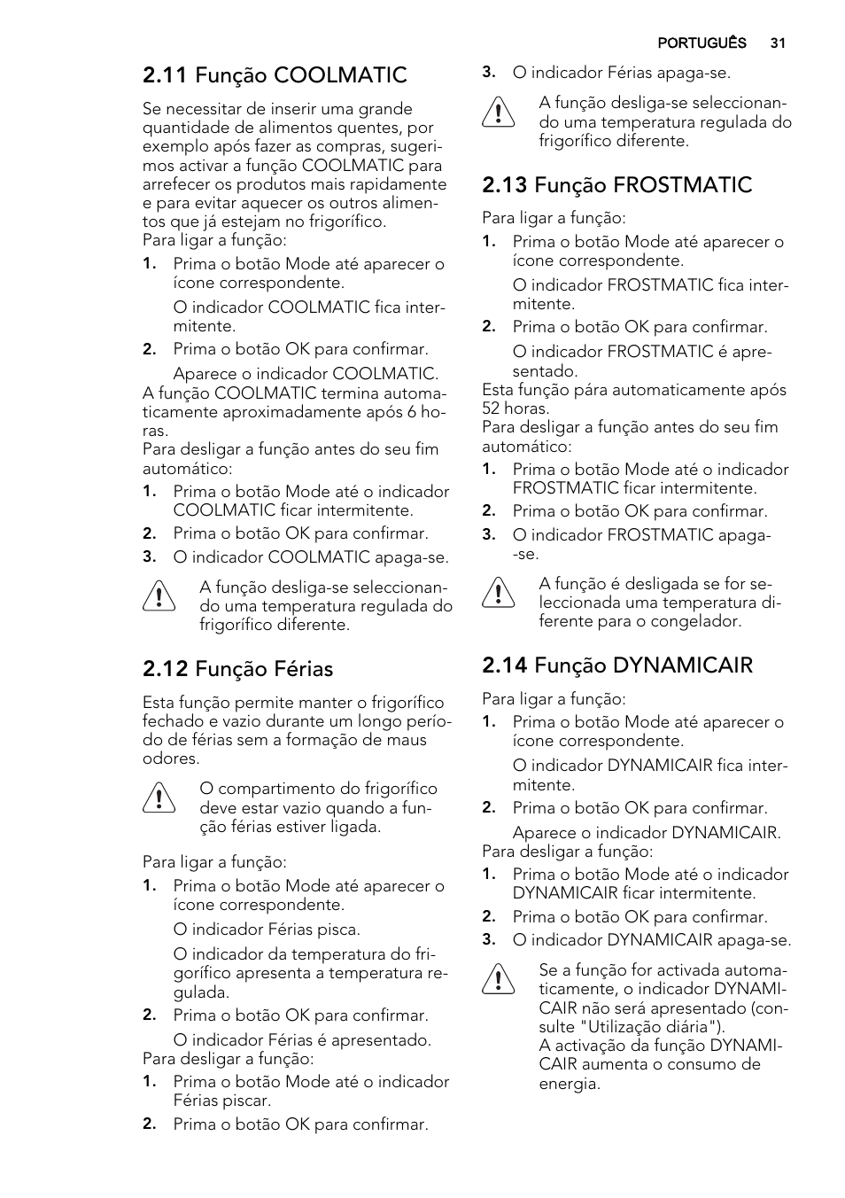 11 função coolmatic, 12 função férias, 13 função frostmatic | 14 função dynamicair | AEG SCT71800S1 User Manual | Page 31 / 76