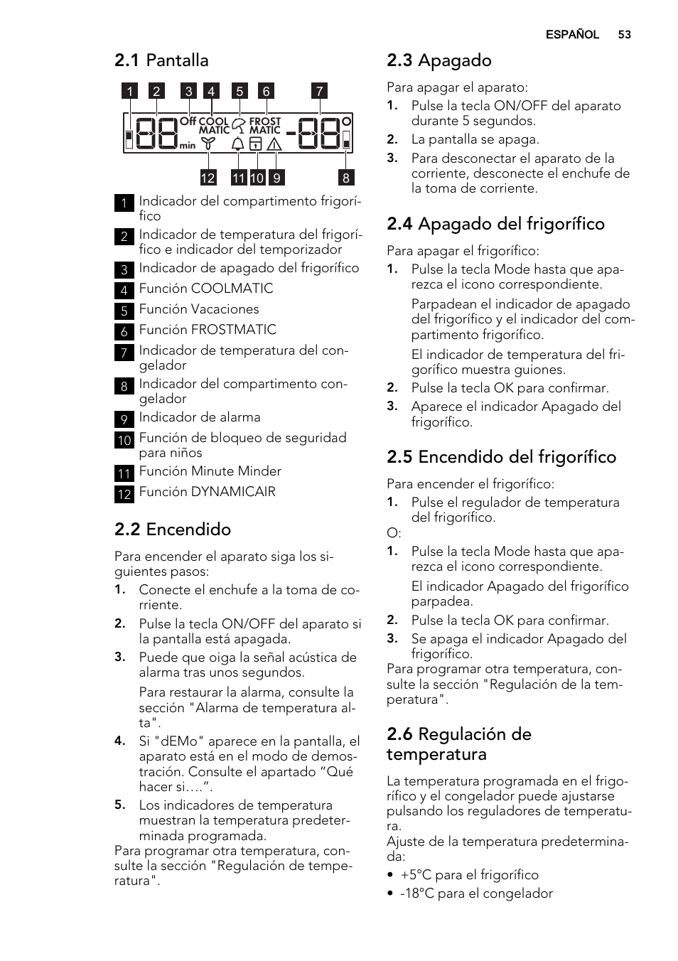 1 pantalla, 2 encendido, 3 apagado | 4 apagado del frigorífico, 5 encendido del frigorífico, 6 regulación de temperatura | AEG SCT71800S1 User Manual | Page 53 / 76