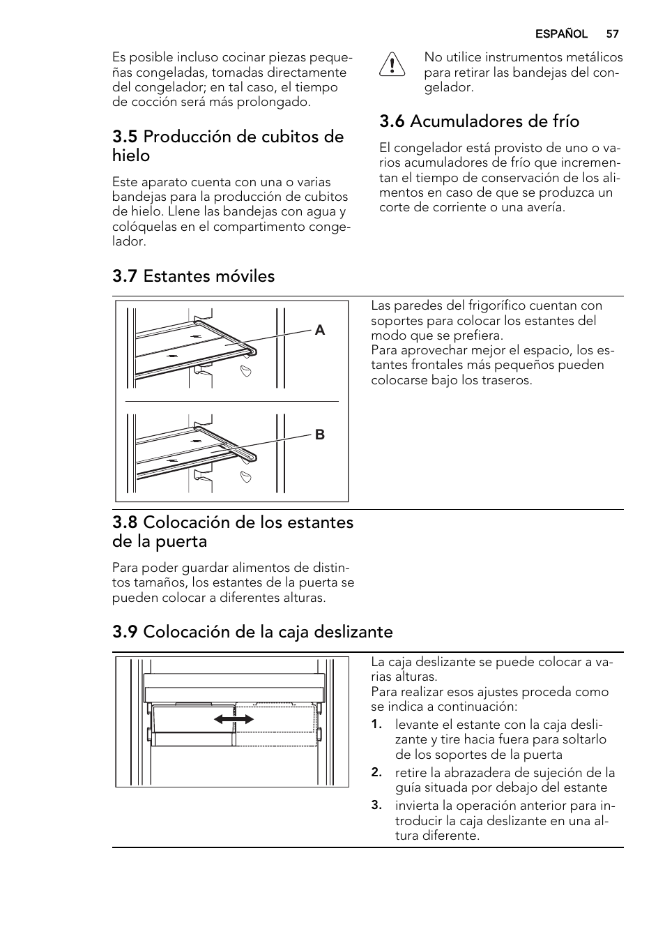 5 producción de cubitos de hielo, 6 acumuladores de frío, 7 estantes móviles | 8 colocación de los estantes de la puerta, 9 colocación de la caja deslizante | AEG SCT71800S1 User Manual | Page 57 / 76