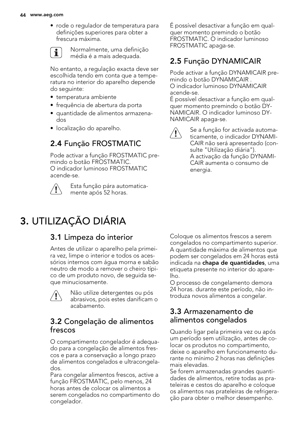 Utilização diária, 4 função frostmatic, 5 função dynamicair | 1 limpeza do interior, 2 congelação de alimentos frescos, 3 armazenamento de alimentos congelados | AEG SCS81800F0 User Manual | Page 44 / 84