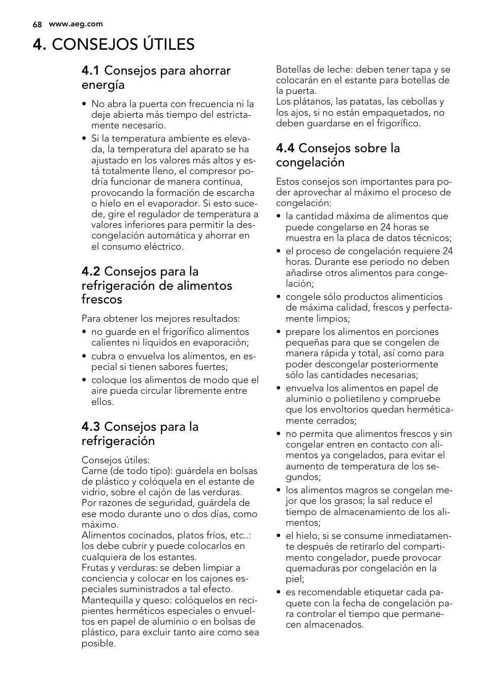 Consejos útiles, 1 consejos para ahorrar energía, 3 consejos para la refrigeración | 4 consejos sobre la congelación | AEG SCS81800F0 User Manual | Page 68 / 84