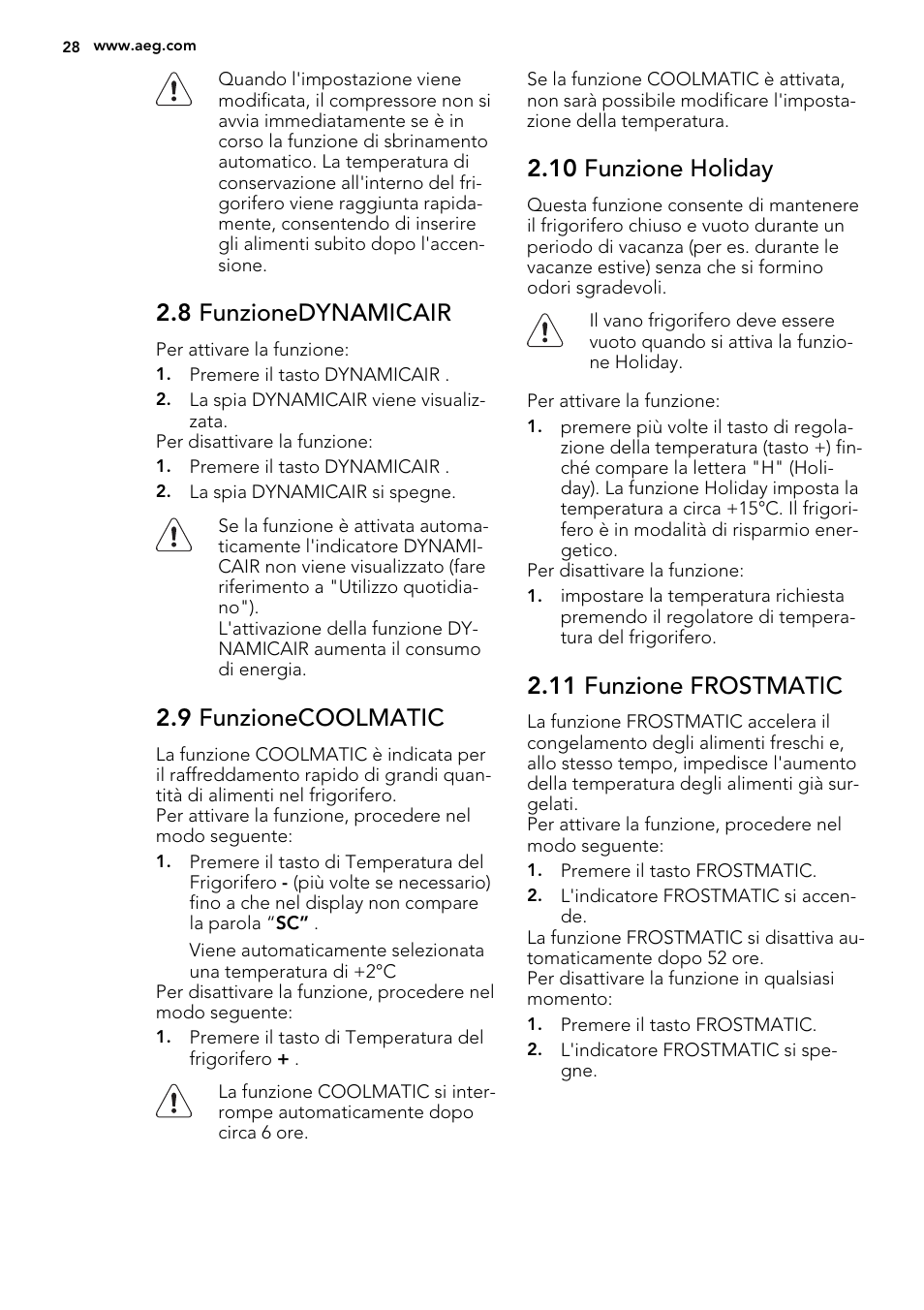 8 funzionedynamicair, 9 funzionecoolmatic, 10 funzione holiday | 11 funzione frostmatic | AEG SCT81800S1 User Manual | Page 28 / 68