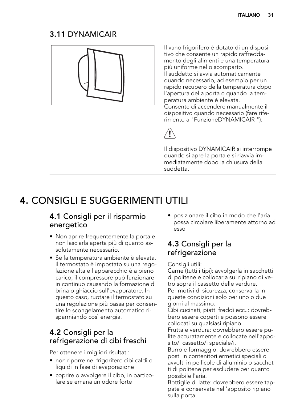 Consigli e suggerimenti utili, 11 dynamicair, 1 consigli per il risparmio energetico | 2 consigli per la refrigerazione di cibi freschi, 3 consigli per la refrigerazione | AEG SCT81800S1 User Manual | Page 31 / 68
