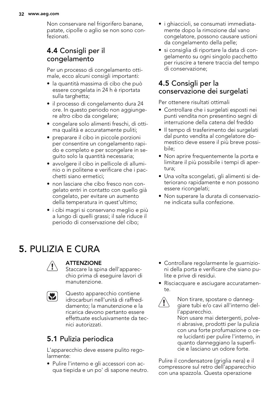 Pulizia e cura, 4 consigli per il congelamento, 5 consigli per la conservazione dei surgelati | 1 pulizia periodica | AEG SCT81800S1 User Manual | Page 32 / 68