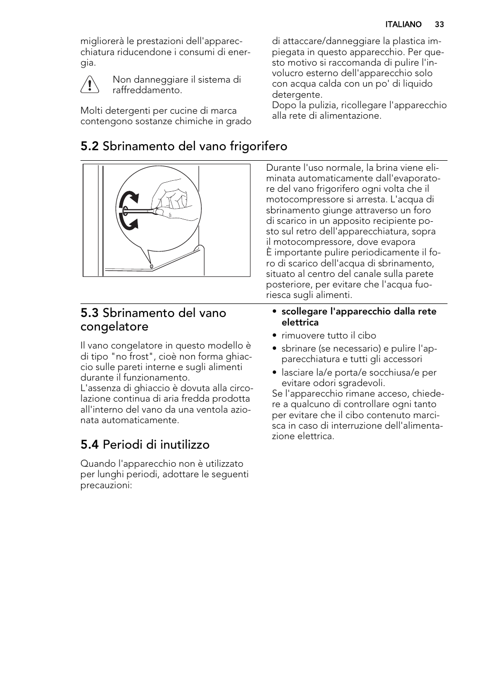 2 sbrinamento del vano frigorifero, 3 sbrinamento del vano congelatore, 4 periodi di inutilizzo | AEG SCT81800S1 User Manual | Page 33 / 68