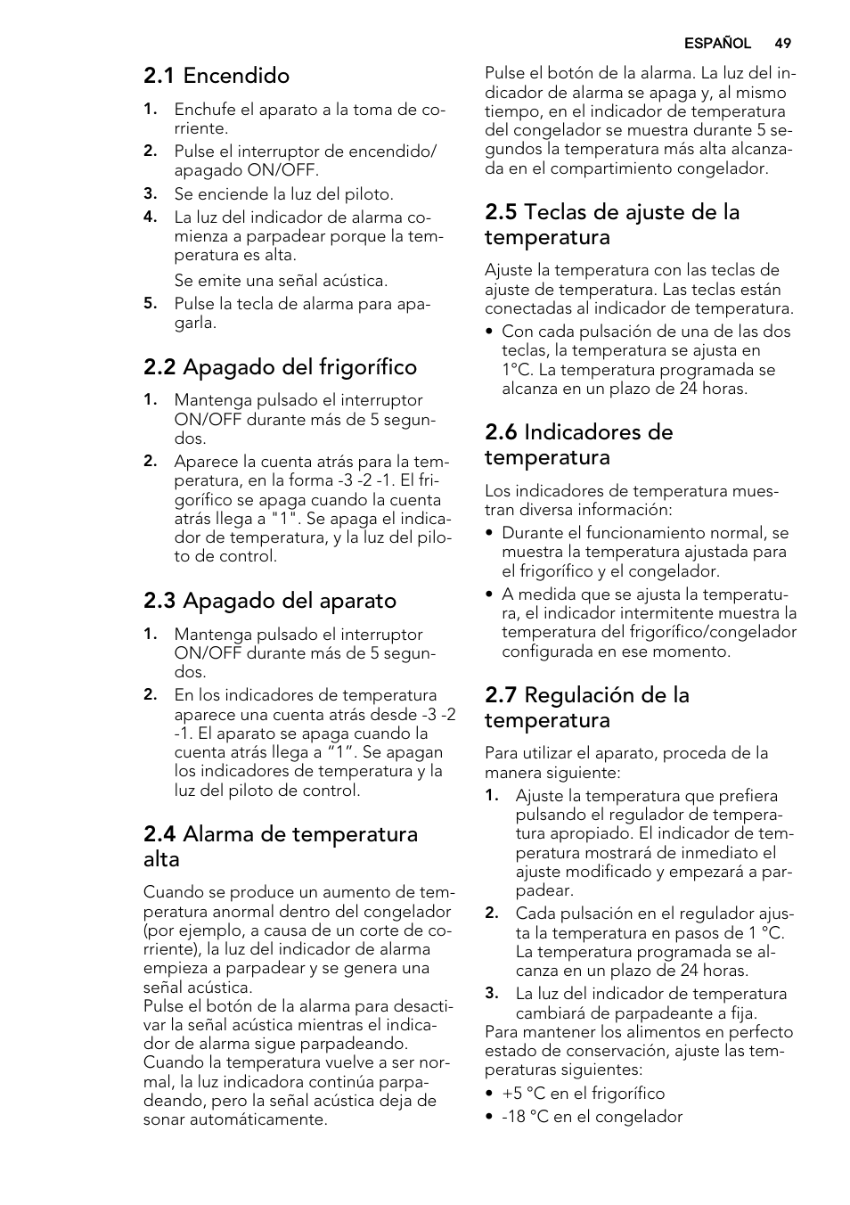 1 encendido, 2 apagado del frigorífico, 3 apagado del aparato | 4 alarma de temperatura alta, 5 teclas de ajuste de la temperatura, 6 indicadores de temperatura, 7 regulación de la temperatura | AEG SCT81800S1 User Manual | Page 49 / 68