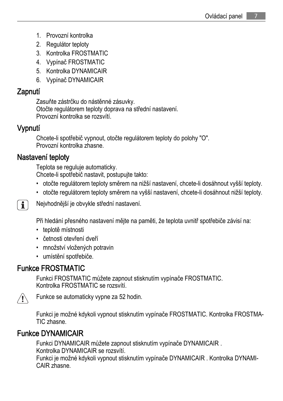 Zapnutí, Vypnutí, Nastavení teploty | Funkce frostmatic, Funkce dynamicair | AEG SCS81800F0 User Manual | Page 7 / 92