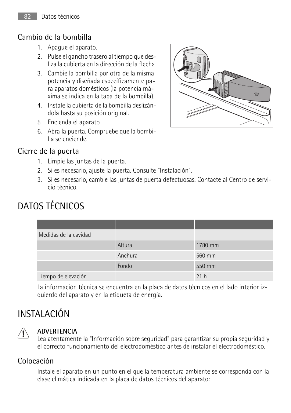 Datos técnicos, Instalación, Cambio de la bombilla | Cierre de la puerta, Colocación | AEG SCS81800F0 User Manual | Page 82 / 92