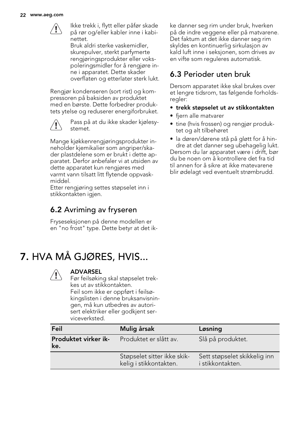 Hva må gjøres, hvis, 2 avriming av fryseren, 3 perioder uten bruk | AEG SWD81800L1 User Manual | Page 22 / 72