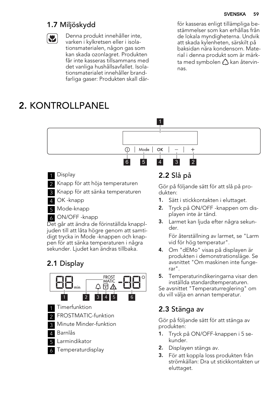 Kontrollpanel, 7 miljöskydd, 1 display | 2 slå på, 3 stänga av | AEG SWD81800L1 User Manual | Page 59 / 72