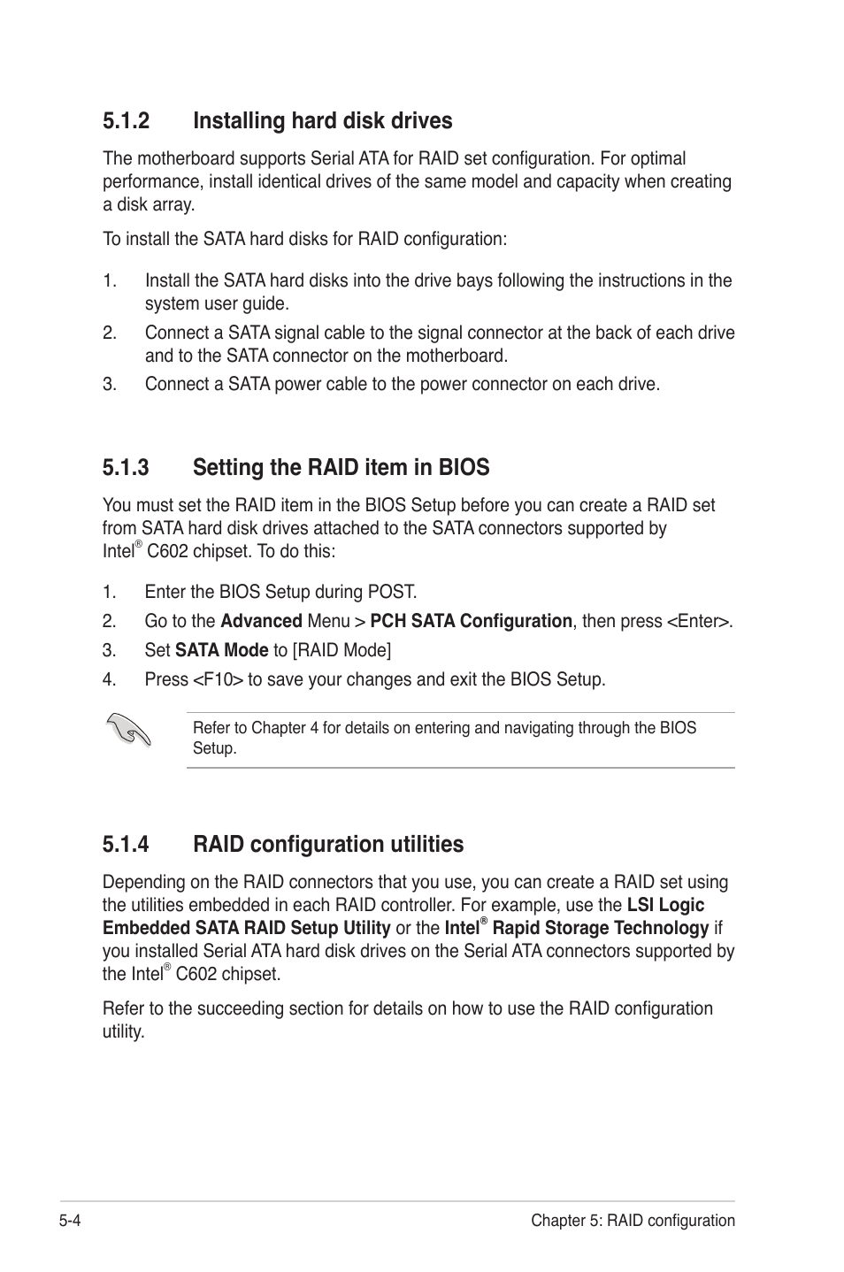 2 installing hard disk drives, 3 setting the raid item in bios, 4 raid configuration utilities | Installing hard disk drives -4, Setting the raid item in bios -4, Raid configuration utilities -4 | Asus Z9PE-D8 WS User Manual | Page 126 / 226