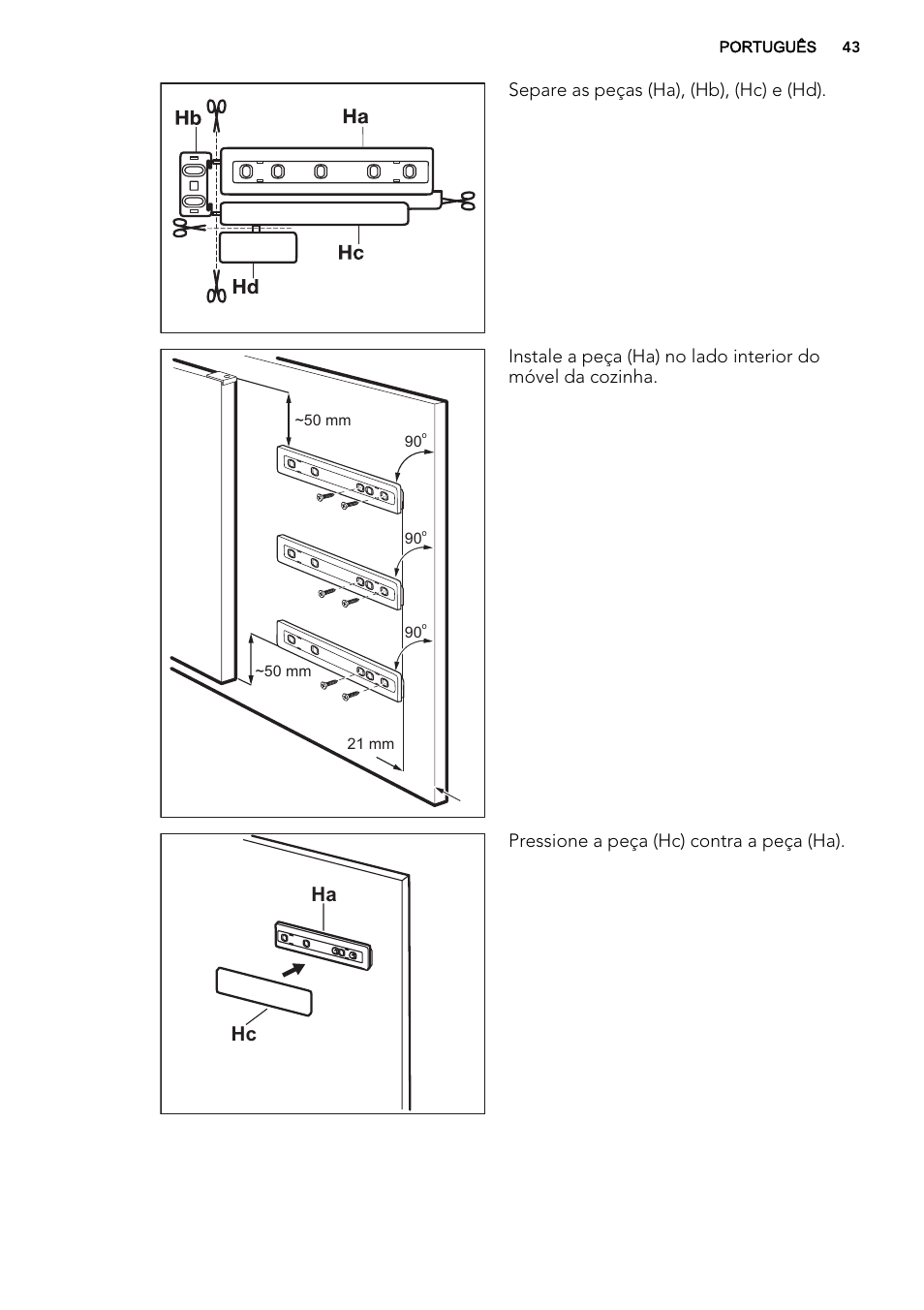 Ha hc, Separe as peças (ha), (hb), (hc) e (hd), Pressione a peça (hc) contra a peça (ha) | AEG SKD81800F0 User Manual | Page 43 / 72