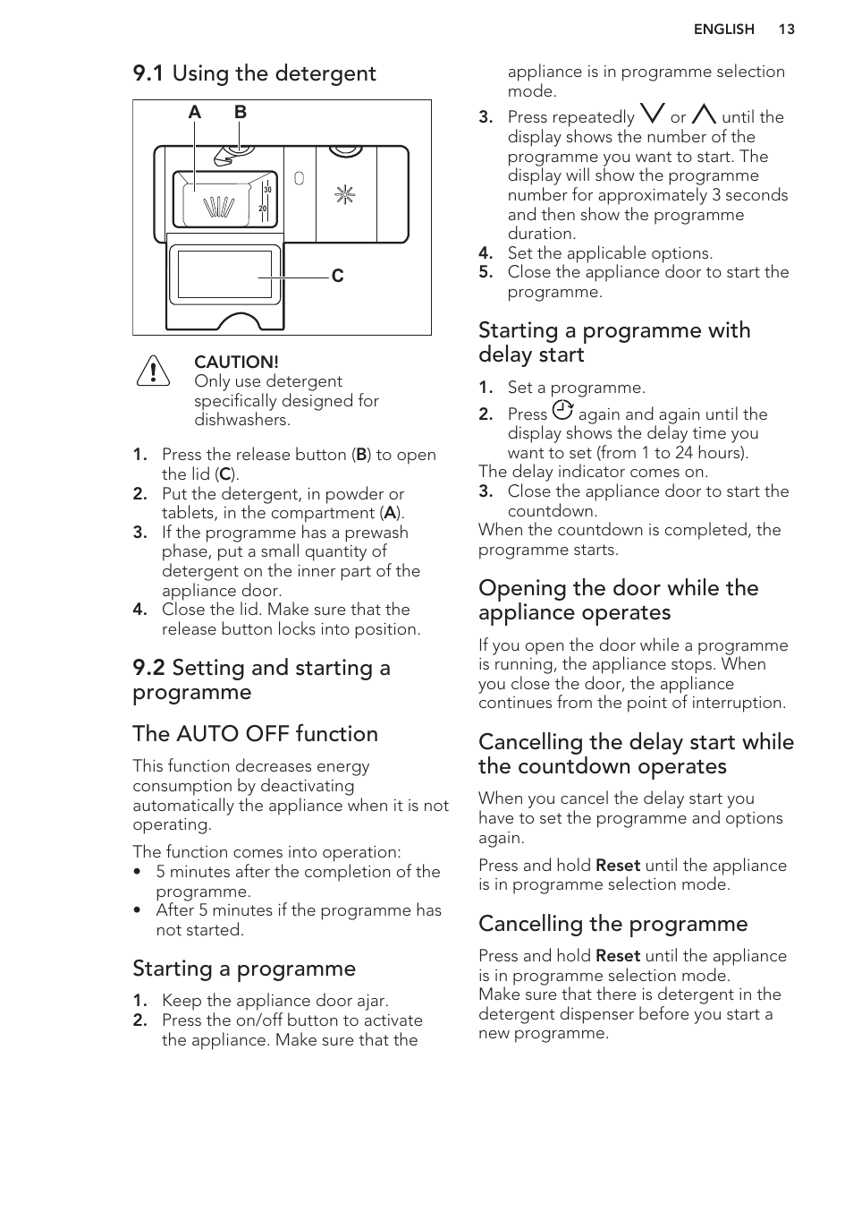 1 using the detergent, 2 setting and starting a programme, The auto off function | Starting a programme, Starting a programme with delay start, Opening the door while the appliance operates, Cancelling the programme | AEG F76520VI0P User Manual | Page 13 / 56