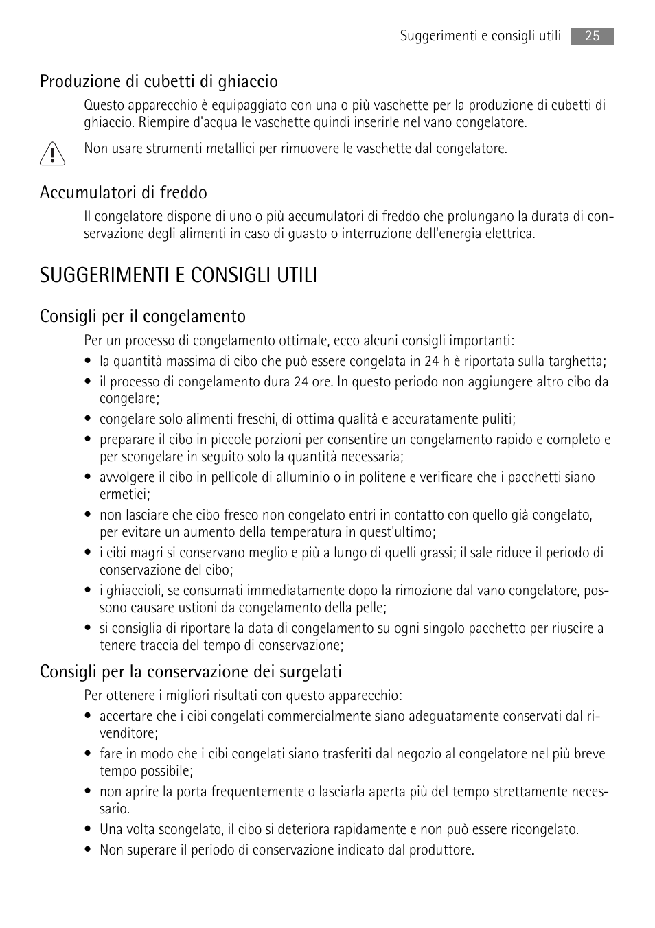 Suggerimenti e consigli utili, Produzione di cubetti di ghiaccio, Accumulatori di freddo | Consigli per il congelamento, Consigli per la conservazione dei surgelati | AEG SWD81800L1 User Manual | Page 25 / 76
