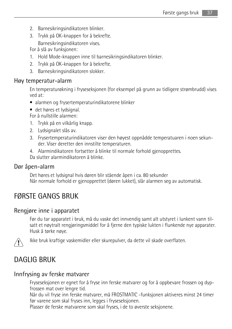 Første gangs bruk, Daglig bruk, Høy temperatur-alarm | Dør åpen-alarm, Rengjøre inne i apparatet, Innfrysing av ferske matvarer | AEG SWD81800L1 User Manual | Page 37 / 76
