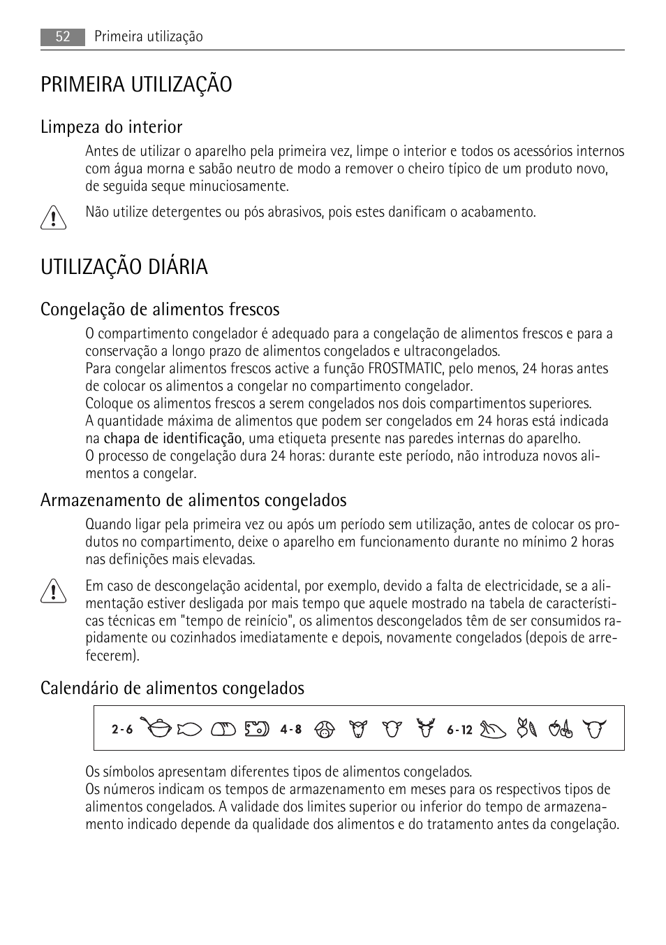 Primeira utilização, Utilização diária, Limpeza do interior | Congelação de alimentos frescos, Armazenamento de alimentos congelados, Calendário de alimentos congelados | AEG SWD81800L1 User Manual | Page 52 / 76