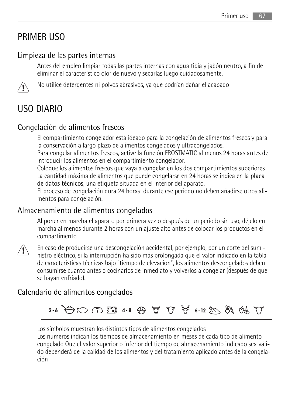 Primer uso, Uso diario, Limpieza de las partes internas | Congelación de alimentos frescos, Almacenamiento de alimentos congelados, Calendario de alimentos congelados | AEG SWD81800L1 User Manual | Page 67 / 76