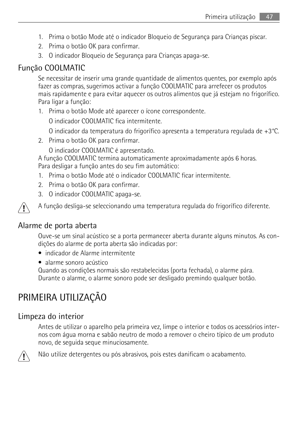 Primeira utilização, Função coolmatic, Alarme de porta aberta | Limpeza do interior | AEG SKS71840S0 User Manual | Page 47 / 80