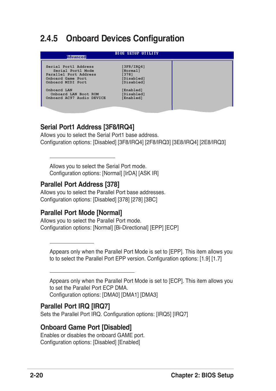 5 onboard devices configuration, Serial port1 address [3f8/irq4, Parallel port address [378 | Parallel port mode [normal, Parallel port irq [irq7, Onboard game port [disabled, 20 chapter 2: bios setup, Serial port mode [normal, Epp version [1.9, Ecp mode dma channel [dma3 | Asus A8S-X User Manual | Page 52 / 68